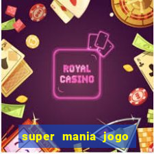 super mania jogo do bicho